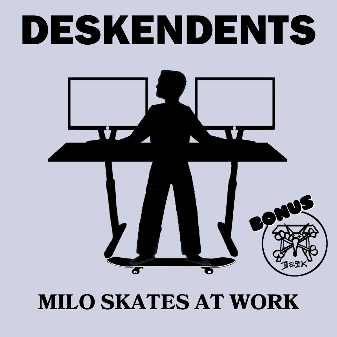 Milo Skates at Work – Deskendents